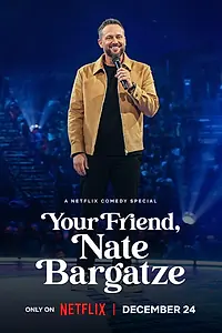 Главный постер фильма «Your Friend, Nate Bargatze (2024)»