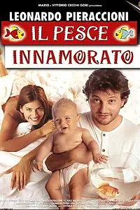 Постер к фильму «Il pesce innamorato (1999)»