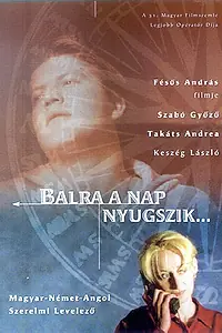 Постер к фильму «Balra a nap nyugszik (2000)»