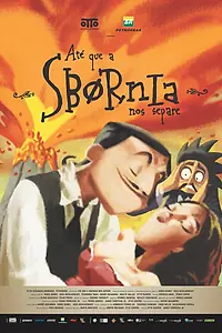 Главный постер мультфильма «Até que a Sbórnia nos Separe (2013)»