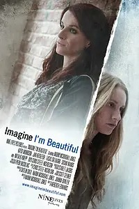 Постер к фильму «Imagine I'm Beautiful (2014)»