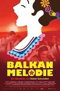 Постер к фильму «Балканская мелодия (2012)»