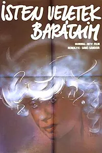 Главный постер фильма «Isten veletek, barátaim (1987)»
