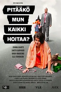 Главный постер фильма «Почему всё должна делать я? (2011)»