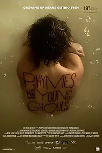 Главный постер фильма «Rhymes for Young Ghouls (2013)»