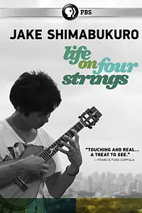 Постер к фильму «Jake Shimabukuro: Life on Four Strings (2012)»