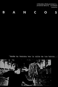 Постер к фильму «Bancos (2000)»