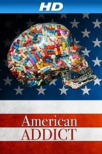Постер к фильму «American Addict (2012)»