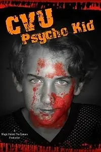 Постер к фильму «CVU Psycho Kid (2005)»