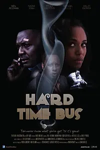 Постер к фильму «Hard Time Bus (2015)»