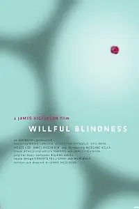 Постер к фильму «Willful Blindness (2012)»