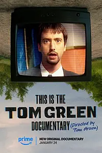 Постер к фильму «This Is the Tom Green Documentary (2025)»