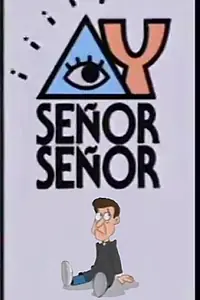 Постер к сериалу «¡Ay, Señor, Señor! (1994 - 1996)»