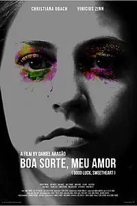 Главный постер фильма «Удачи тебе, любовь моя (2012)»