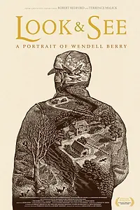 Главный постер фильма «Look & See: A Portrait of Wendell Berry (2016)»
