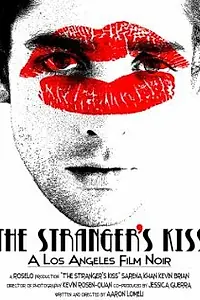 Главный постер фильма «The Stranger's Kiss (2012)»