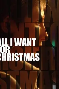 Главный постер фильма «All I Want for Christmas (2006)»