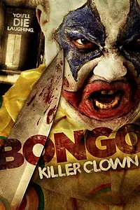 Постер к фильму «Bongo: Killer Clown (2014)»