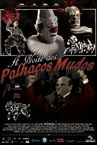 Постер к фильму «A Noite dos Palhaços Mudos (2012)»