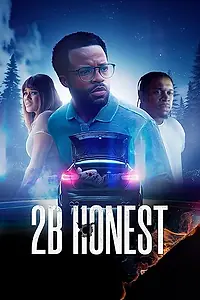 Постер к фильму «2B Honest (2024)»