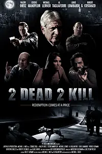 Постер к фильму «2 Dead 2 Kill (2013)»