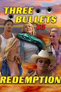 Постер к фильму «Three Bullets to Redemption (2018)»