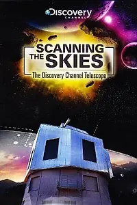 Главный постер фильма «Сканируя небо: Телескоп Discovery Channel (2012)»