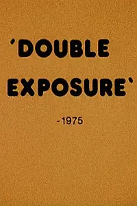 Постер к фильму «Double Exposure (1975)»