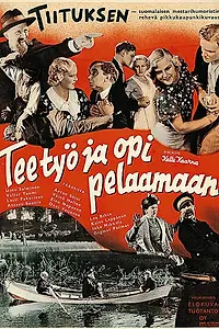 Главный постер фильма «Tee työ ja opi pelaamaan (1936)»