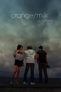 Постер к фильму «Orange/Milk (2010)»