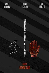 Постер к фильму «Walk the Light (2013)»
