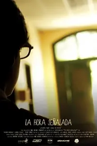 Постер к фильму «La hora señalada (2013)»