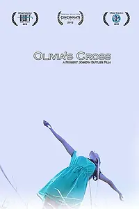 Главный постер фильма «Olivia's Cross (2012)»