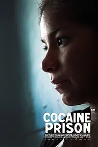 Постер к фильму «Cocaine Prison (2017)»