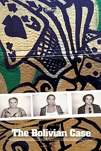 Главный постер фильма «The Bolivian Case (2015)»