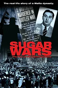 Постер к фильму «Sugar Wars - The Rise of the Cleveland Mafia (2012)»