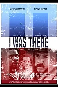 Постер к фильму «I Was There (2016)»