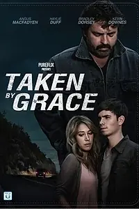 Главный постер фильма «Taken by Grace (2013)»