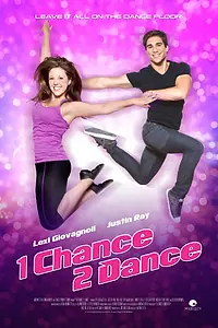Постер к фильму «1 Chance 2 Dance (2014)»