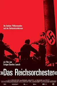 Главный постер фильма «Das Reichsorchester - Die Berliner Philharmoniker und der Nationalsozialismus (2007)»