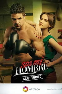 Главный постер сериала «Ты — мой мужчина (2012 - 2013)»
