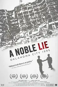 Главный постер фильма «A Noble Lie: Oklahoma City 1995 (2011)»