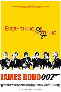 Главный постер фильма «Все или ничего: Неизвестная история агента 007 (2012)»