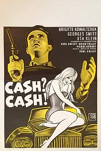 Постер к фильму «Cash? Cash! (1967)»