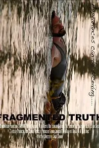Постер к фильму «Fragmented Truth (2014)»