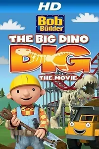 Постер к фильму «Bob the Builder: Big Dino Dig (2011)»