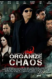 Постер к фильму «Organize Chaos (2014)»