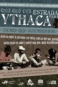 Постер к фильму «Estrada para Ythaca (2010)»