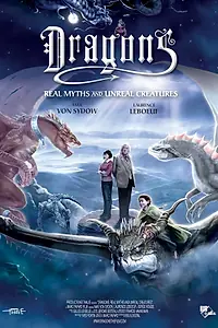 Постер к фильму «Dragons: Real Myths and Unreal Creatures (2013)»