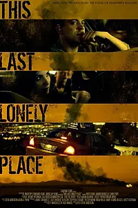 Постер к фильму «This Last Lonely Place (2014)»